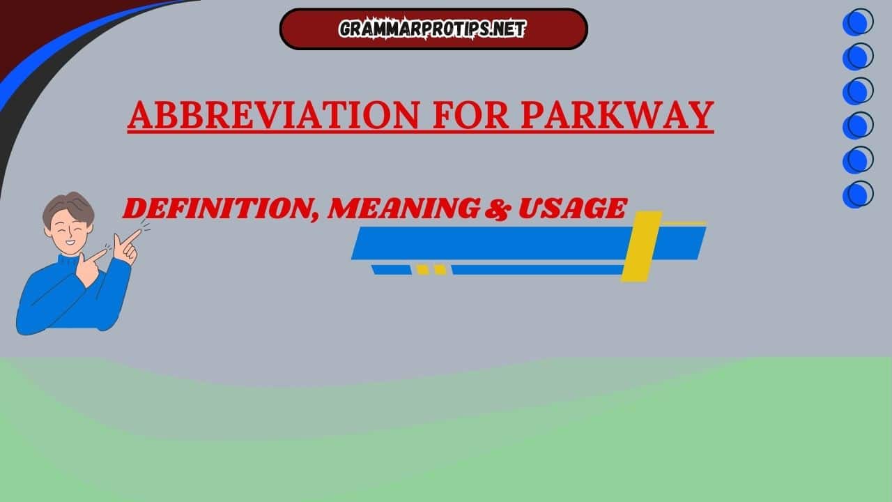 Abbreviation for Parkway