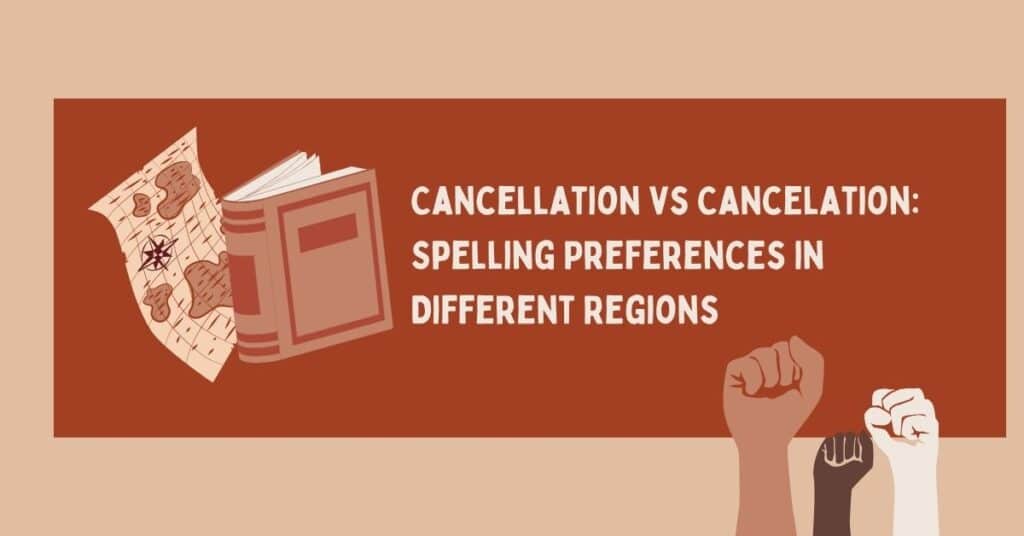 Cancellation vs Cancelation