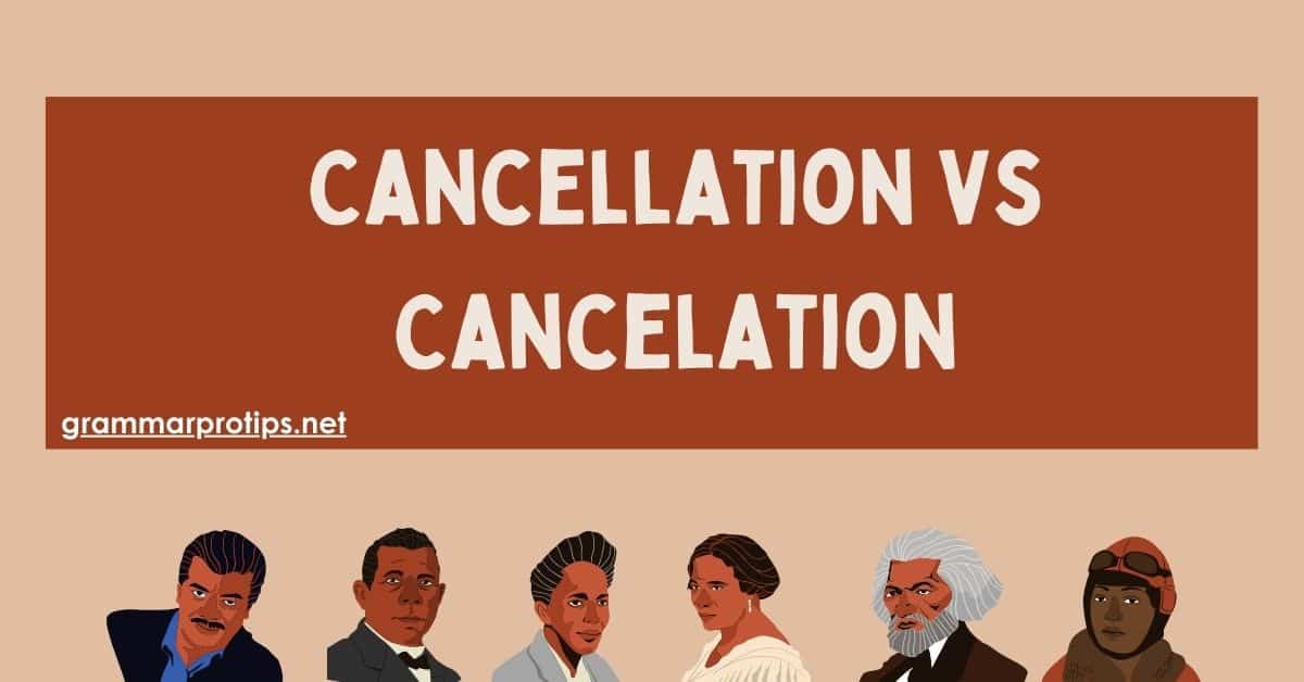 Cancellation vs Cancelation