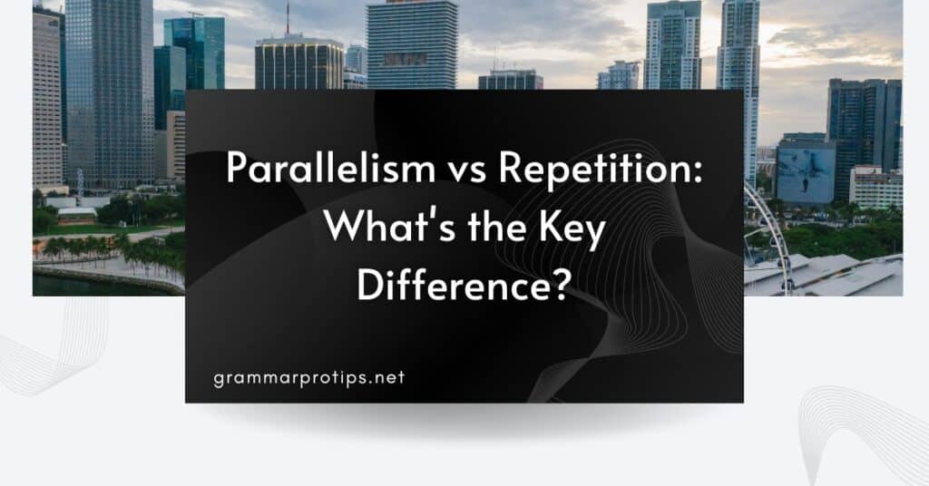 Parallelism vs Repetition What's the Key Difference