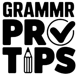 Grammar Pro Tips