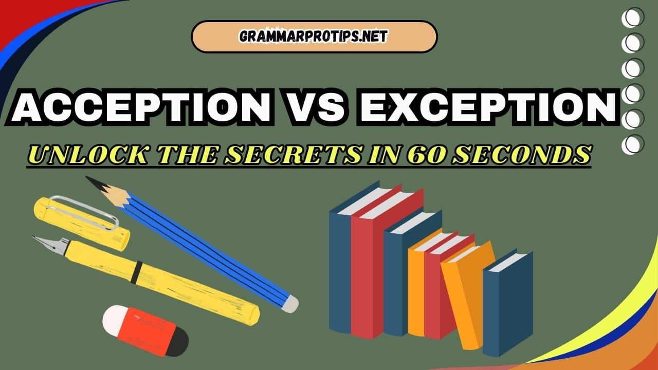 Acception vs Exception: Unlock the Secrets in 60 Seconds