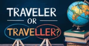 Traveler or Traveller Which Spelling is Right